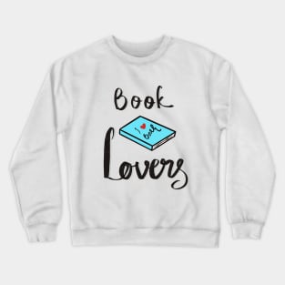 Book Lover! Crewneck Sweatshirt